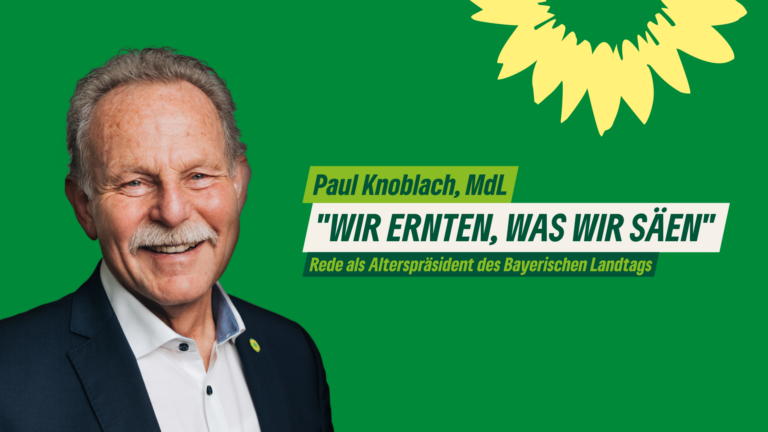 „Wir ernten, was wir säen“ – Rede als Alterspräsident des Bayerischen Landtags